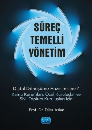 Nobel Süreç Temelli Yönetim - Diler Aslan Nobel Akademi Yayınları