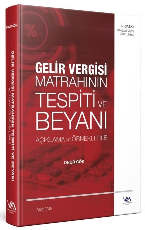 VMD Gelir Vergisi Matrahının Tespiti ve Beyanı 5. Baskı - Onur Gök Vergi Müfettişleri Derneği Yayınları
