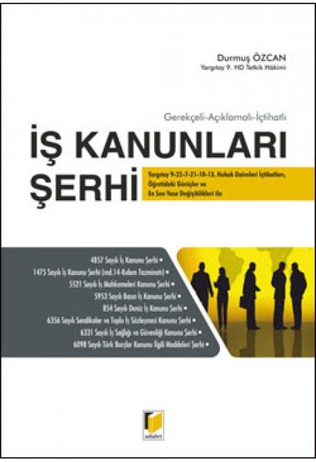 Adalet İş Kanunları Şerhi - Durmuş Özcan Adalet Yayınevi