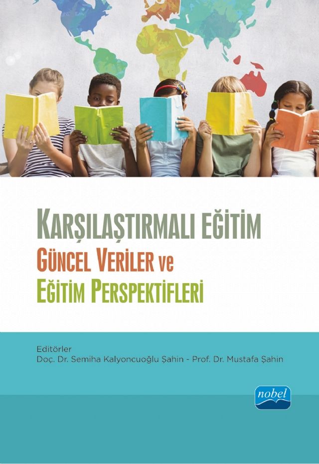 Nobel Karşılaştırmalı Eğitim, Güncel Veriler ve Eğitim Perspektifleri - Semiha Kalyoncuoğlu Şahin, Mustafa Şahin Nobel Akademi Yayınları
