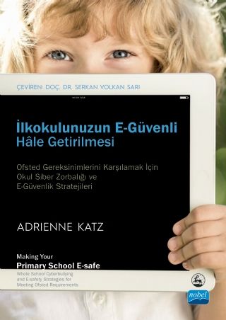 Nobel İlkokulunuzun E-Güvenli Hale Getirilmesi - Adrienne Katz Nobel Akademi Yayınları