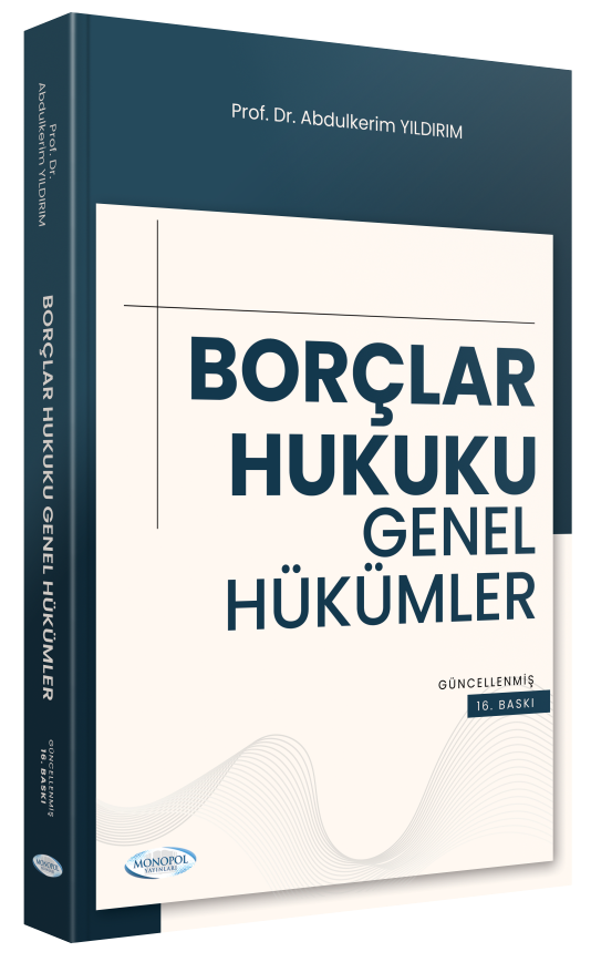 Monopol Borçlar Hukuku Genel Hükümler Konu Anlatımı 16. Baskı - Abdulkerim Yıldırım Monopol Yayınları