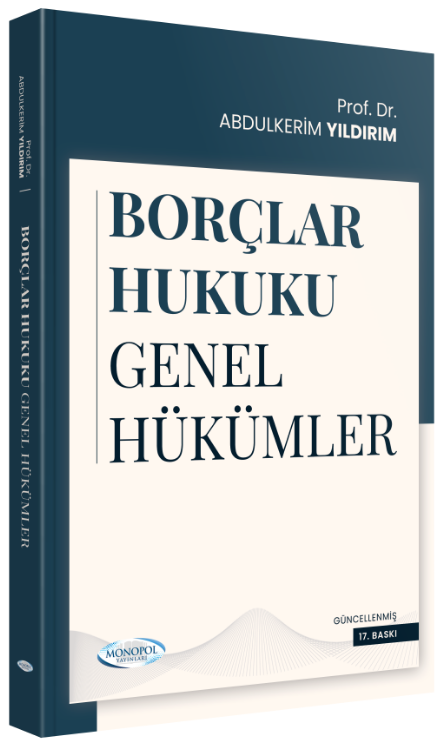 Monopol Borçlar Hukuku Genel Hükümler Konu Anlatımı 17. Baskı - Abdulkerim Yıldırım Monopol Yayınları