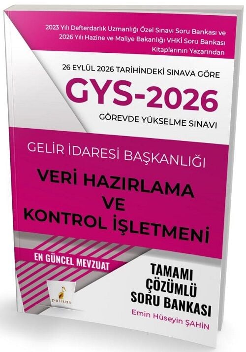 Pelikan 2026 GYS Gelir İdaresi Başkanlığı Veri Hazırlama ve Kontrol İşletmeni Soru Bankası Çözümlü Görevde Yükselme - Emin Hüseyin Şahin Pelikan Yayınevi