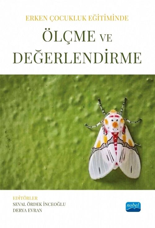Nobel Erken Çocukluk Eğitiminde Ölçme ve Değerlendirme - Seval Ördek İnceoğlu, Derya Evran Nobel Akademi Yayınları