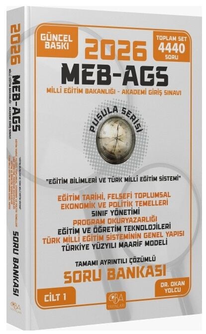 YENİ AGS - CBA Yayınları 2026 MEB-AGS Eğitim Bilimleri Eğitim Temelleri-Sınıf Yönetimi-Öğretim Teknolojileri-Maarif Modeli Soru Bankası Çözümlü Pusula Serisi - Okan Yolcu CBA Yayınları