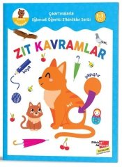 Zıt Kavramlar - Çıkartmalarla Eğlenceli Öğretici Etkinlikler Serisi Dikkat Atölyesi Yayınları