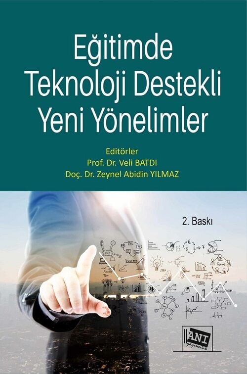 Anı Yayıncılık Eğitim Teknoloji Destekli Yeni Yönelimler 2. Baskı - Veli Batdı, Zeynel Abidin Yılmaz Anı Yayıncılık