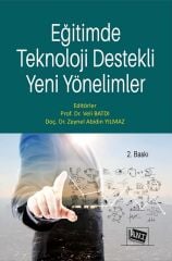 Anı Yayıncılık Eğitim Teknoloji Destekli Yeni Yönelimler 2. Baskı - Veli Batdı, Zeynel Abidin Yılmaz Anı Yayıncılık