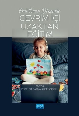 Nobel Okul Öncesi Dönemde Çevrim İçi Uzaktan Eğitim - Fatma Alisinanoğlu Nobel Akademi Yayınları