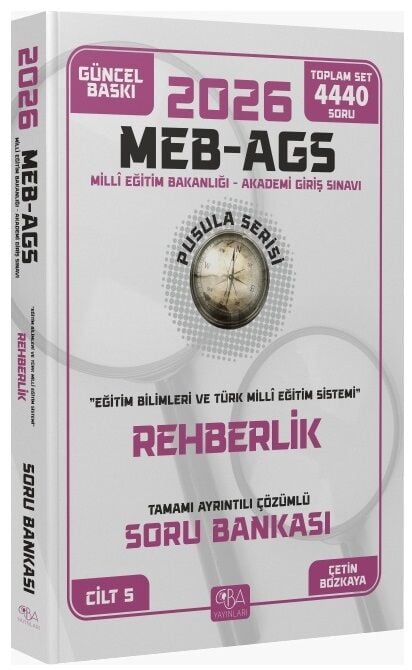 YENİ AGS - CBA Yayınları 2026 MEB-AGS Eğitim Bilimleri Rehberlik Soru Bankası Çözümlü Pusula Serisi - Çetin Bozkaya CBA Yayınları