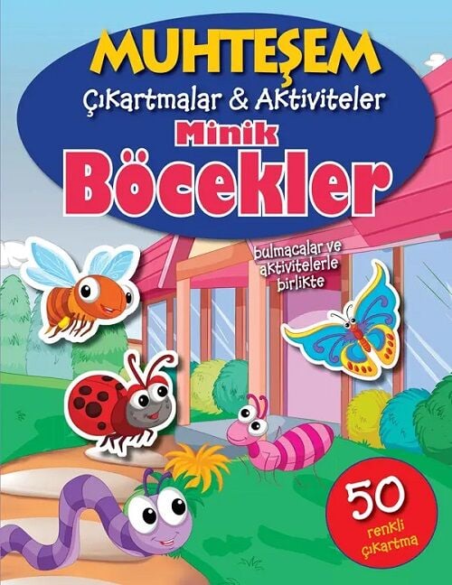 Muhteşem Çıkartmalar ve Aktiviteler - Minik Böcekler Parıltı Yayınları