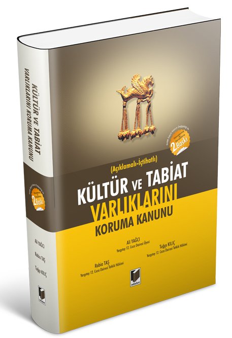Adalet Kültür ve Tabiat Varlıklarını Koruma Kanunu - Ali Yağcı, Rabia Taş, Tuğçe Kılıç Adalet Yayınevi