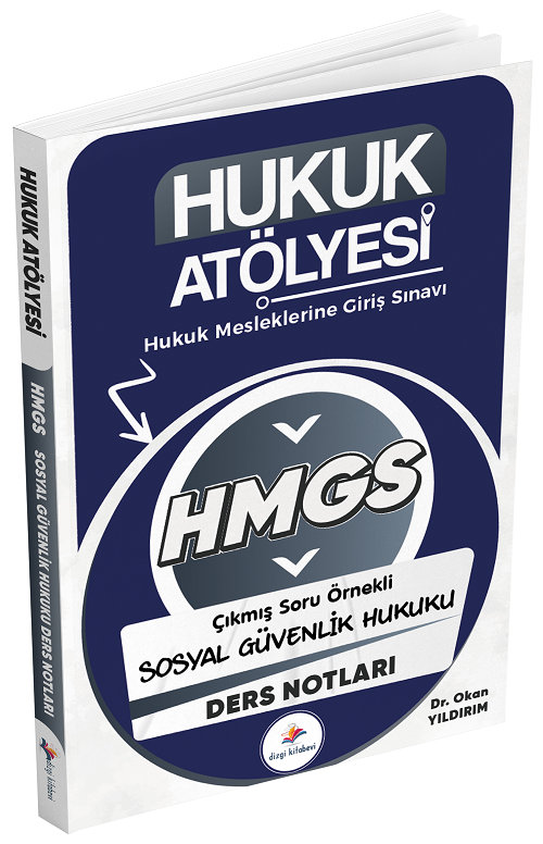 Dizgi Kitap Hukuk Atölyesi HMGS Sosyal Güvenlik Hukuku Ders Notları - Okan Yıldırım Dizgi Kitap