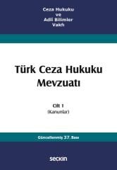 Seçkin Türk Ceza Hukuku Mevzuatı Cilt-1 37. Baskı - İzzet Özgenç Seçkin Yayınları