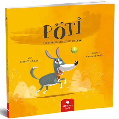 Pöti- Bir Barınak Köpeğinin Öyküsü - Gökçe Gökçeer Redhouse Yayınları