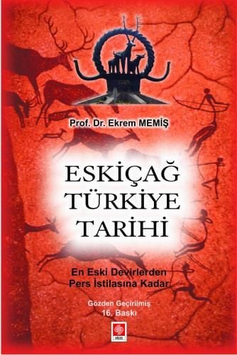 Ekin Eskiçağ Türkiye Tarihi 16. Baskı - Ekrem Memiş Ekin Yayınları