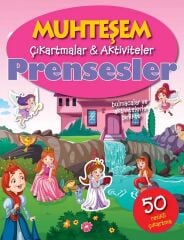 Muhteşem Çıkartmalar ve Aktiviteler - Prensesler Parıltı Yayınları