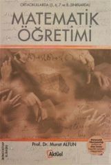 Alfa Aktüel Ortaokullarda Matematik Öğretimi - Murat Altun Alfa Aktüel Yayınları