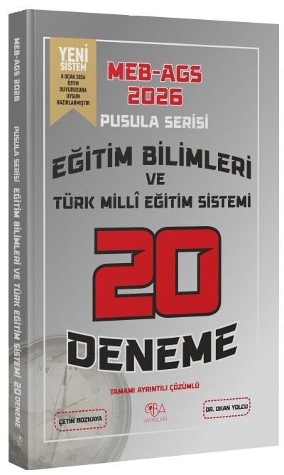 YENİ AGS - CBA Yayınları 2026 MEB-AGS Eğitim Bilimleri ve Türk Milli Eğitim Sistemi 20 Deneme Çözümlü Pusula Serisi - Okan Yolcu CBA Yayınları