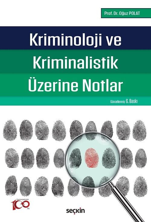 Seçkin Kriminoloji ve Kriminalistik Üzerine Notlar 6. Baskı - Oğuz Polat Seçkin Yayınları