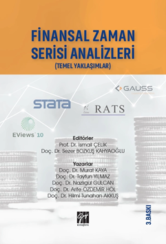 Gazi Kitabevi Finansal Zaman Serisi Analizleri, Temel Yaklaşımlar - İsmail Çelik, Sezer Bozkuş Kahyaoğlu Gazi Kitabevi
