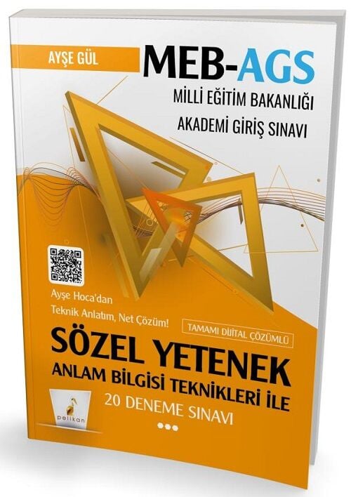 ÖN SİPARİŞ - Pelikan MEB-AGS Sözel Yetenek Anlam Bilgisi Teknikleri ile 20 Deneme Çözümlü - Ayşe Gül Pelikan Yayınları
