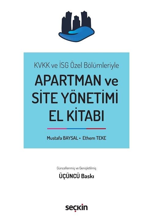 Seçkin Apartman ve Site Yönetimi El Kitabı 3. Baskı - Mustafa Baysal, Ethem Teke Seçkin Yayınları