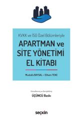 Seçkin Apartman ve Site Yönetimi El Kitabı 3. Baskı - Mustafa Baysal, Ethem Teke Seçkin Yayınları