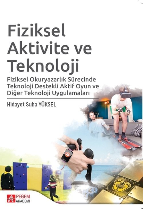 Pegem Fiziksel Aktivite ve Teknoloji - Hidayet Suha Yüksel Pegem Akademi Yayıncılık