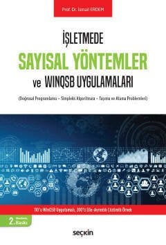 Seçkin İşletmede Sayısal Yöntemler ve WinQSB Uygulamaları - İsmail Erdem Seçkin Yayınları