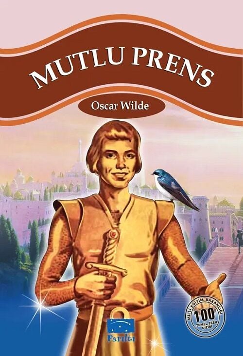Mutlu Prens - Oscar Wilde Parıltı Yayınları