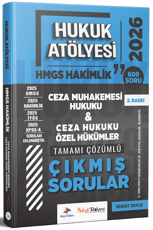 Dizgi Kitap 2026 Hukuk Atölyesi HMGS Hakimlik Ceza Muhakemesi Hukuku, Ceza Hukuku Özel Hükümler Çıkmış Sorular Çözümlü 2. Baskı - Murat Soylu Dizgi Kitap