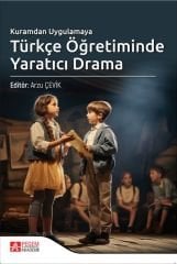 Pegem Kuramdan Uygulamaya Türkçe Öğretiminde Yaratıcı Drama - Arzu Çevik Pegem Akademi Yayıncılık