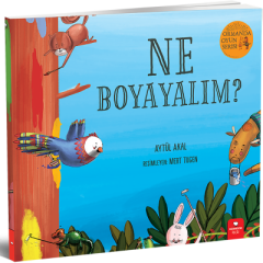 Ne Boyayalım - Ormanda Oyun Serisi-1 - Aytül Akal Redhouse Yayınları