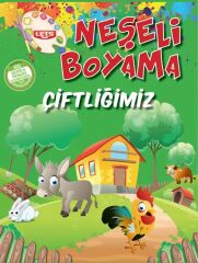 Neşeli Boyama - Çiftliğimiz Parıltı Yayınları