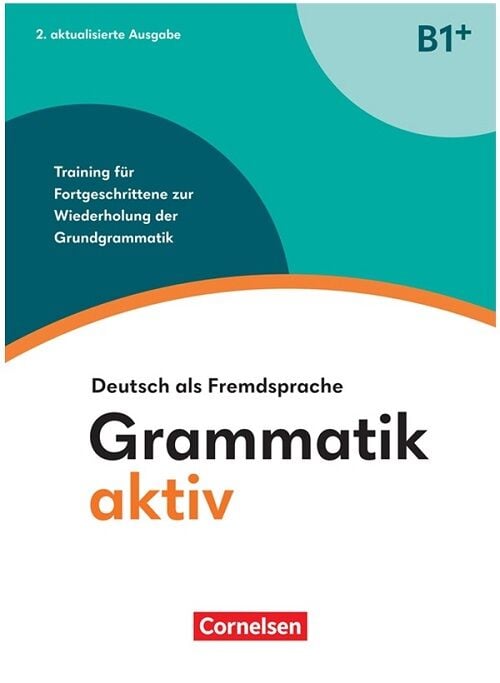 Cornelsen Verlag Grammatik aktiv B1+ (plus) mit Audios Online Cornelsen Verlag