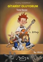 Gitarist Oluyorum Temel Seviye 1. Kitap - Thierry Tisserand Nota Yayınları