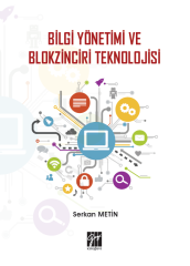 Gazi Kitabevi Bilgi Yönetimi ve Blokzinciri Teknolojisi - Serkan Metin Gazi Kitabevi