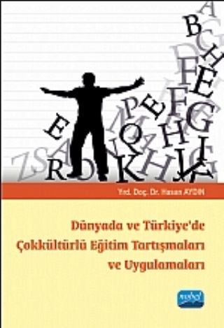 Nobel Dünyada ve Türkiye’de Çokkültürlü Eğitim Tartışmaları ve Uygulamaları - Hasan Aydın Nobel Akademi Yayınları