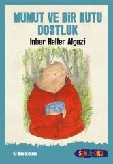 Sen de Oku - Mumut ve Bir Kutu Dostluk - Inbar Heller Algazi Tudem Yayınları