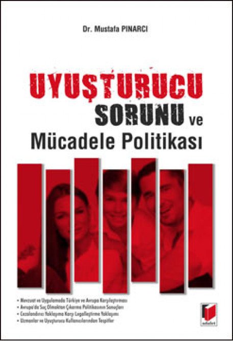 Adalet Uyuşturucu Sorunu ve Mücadele Politikası - Mustafa Pınarcı Adalet Yayınevi