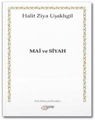Mai ve Siyah - Halit Ziya Uşaklıgil Çizge Yayınları