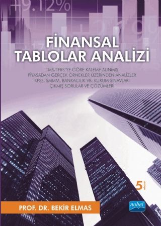 Nobel Finansal Tablolar Analizi - Bekir Elmas Nobel Akademi Yayınları