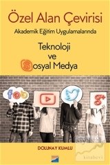 Siyasal Kitabevi Özel Alan Çevirisi Akademik Eğitim Uygulamalarında Teknoloji ve Sosyal Medya - Dolunay Kumlu Siyasal Kitabevi Yayınları