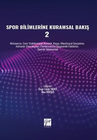 Gazi Kitabevi Spor Bilimlerine Kuramsal Bakış 2 - Ömer Faruk Yazıcı, İlker Kirişçi Gazi Kitabevi