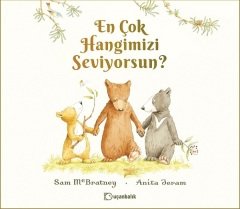 En Çok Hangimizi Seviyorsun? - Sam McBratney Uçanbalık Yayınları