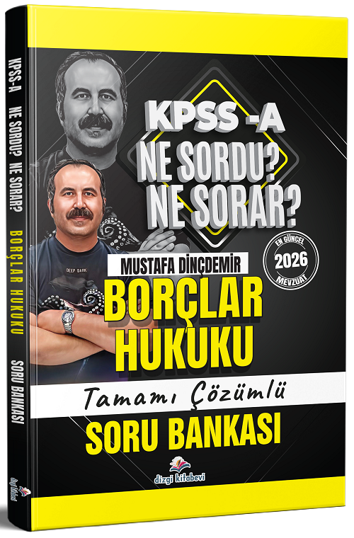 Dizgi Kitap 2026 KPSS A Grubu Borçlar Hukuku Ne Sordu Ne Sorar Soru Bankası Çözümlü - Mustafa Dinçdemir Dizgi Kitap