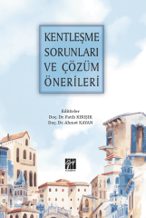 Gazi Kitabevi Kentleşme Sorunları ve Çözüm Önerileri - Fatih Kırışık, Ahmet Kayan Gazi Kitabevi