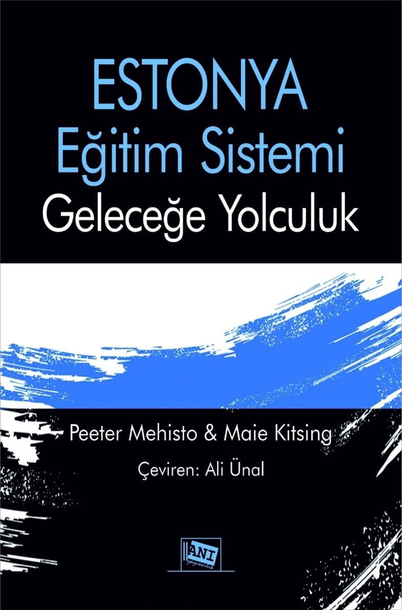Anı Yayıncılık Estonya Eğitim Sistemi, Geleceğe Yolculuk - Peeter Mehisto, Maie Kitsing Anı Yayıncılık
